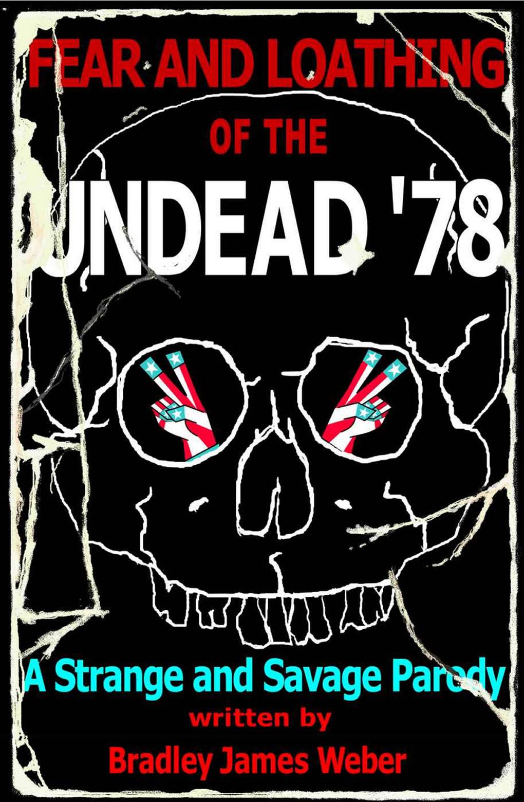 Fear and Loathing of the Undead